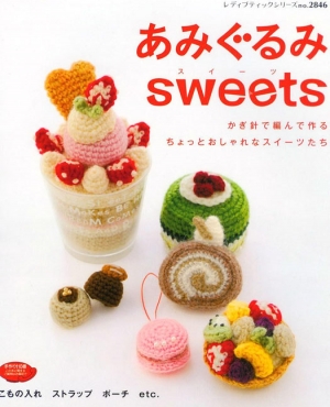 Amigurumi sweets. Lady Boutique Series no.2846 2009