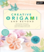 Creative Origami and Beyond: Inspiring tips, techniques, and projects for transforming paper