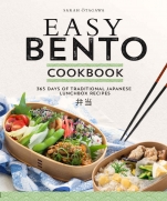Easy Bento Cookbook 365 Days of Traditional Japanese Lunchbox Recipes