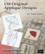 138 Original Applique Designs Yoko Saito